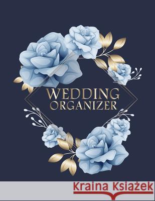 Wedding Organizer: A Keepsake Guest Book For The Bridal Couple On Their Wedding Day Beth Johnson 9781073416851