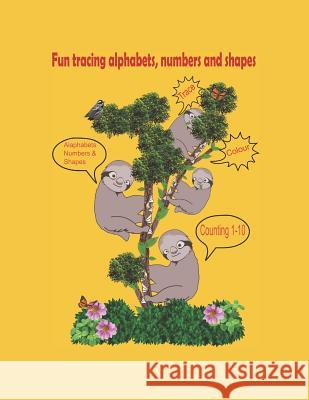 Fun tracing Alphabets, Numbers, and Shapes: lots of fun for kindergartens workbook tracing, colouring,7 counting Design & 9781074101190
