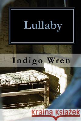 Lullaby Indigo Wren 9781075756924
