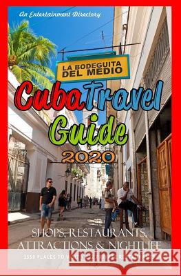 Cuba Travel Guide 2020: Shops, Restaurants, Attractions and Nightlife in Cuba (Travel Guide 2020) Yardley G. Castro 9781078239646