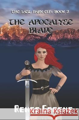 The Apocalypse Blade Daniel Greene Renee Greene 9781079492583 Independently Published