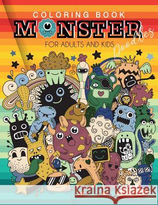 Coloring book Monster Doodles for Adults and Kids: Fun Easy and Relaxing Coloring Pages A Fun Activity Book For 5-12 Year Jk Roberts 9781079502022 Independently Published
