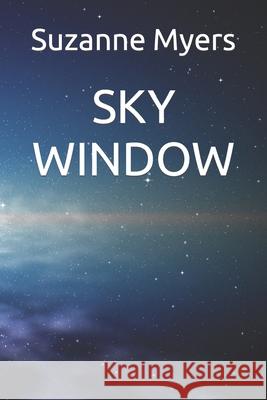 Sky Window Suzanne Myers 9781079966848