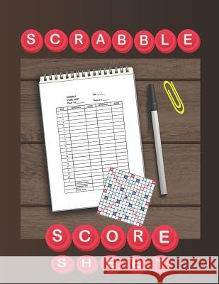 Scrabble Score Sheet: 100 pages scrabble game word building for 2 players scrabble books for adults, Dictionary, Puzzles Games, Scrabble Sco Charita Dami 9781080462131 Independently Published