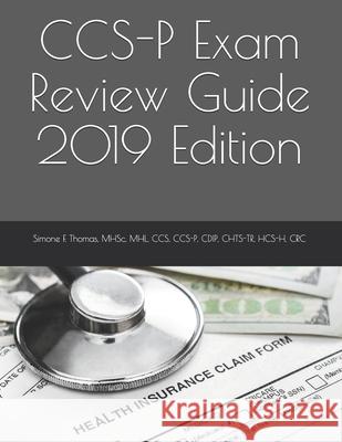 CCS-P Exam Review Guide 2019 Edition Mhsc Mhl Ccs Ccs Thomas 9781080757534 Independently Published