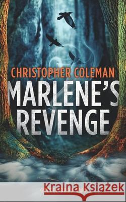 Marlene's Revenge (Gretel Book Two) Christopher Coleman 9781081502256