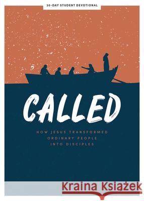 Called - Teen Devotional: How Jesus Transformed Ordinary People Into Disciples Volume 6 Lifeway Students 9781087749129 Lifeway Church Resources