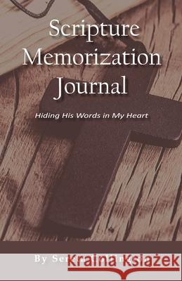Scripture Memorization Journal Sereta Collington 9781087803494 Sereta Collington