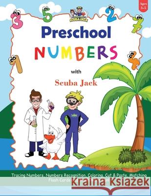 Learn Numbers with the Preschool Adventures of Scuba Jack Beth Costanzo 9781087877136 Indy Pub