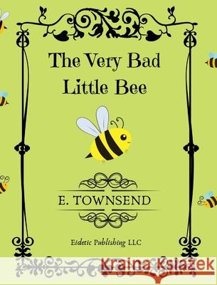 The Very Bad Little Bee E. Townsend 9781087898872