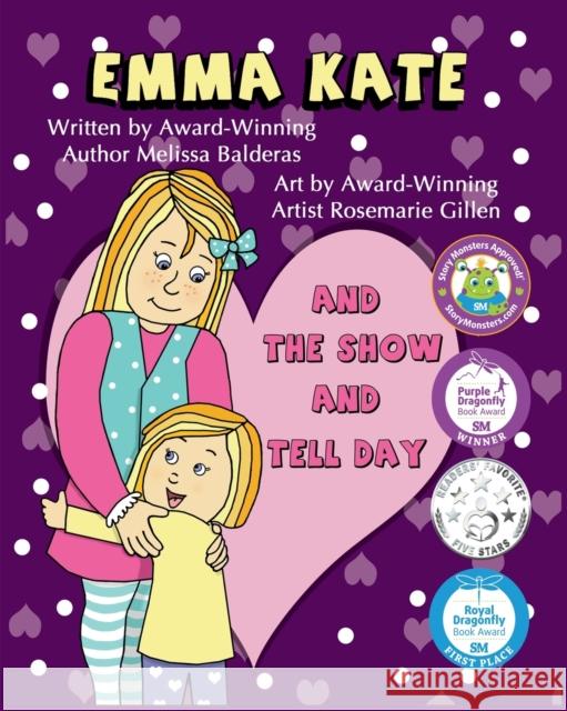 Emma Kate and The Show and Tell Day Melissa Balderas Rosemarie Gillen 9781087899497