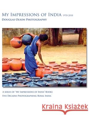 My Impressions of India Douglas Olson 9781087926193 Douglas Olson Photography