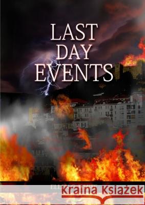 Last Day Events: (Country Living, Message to Young People in the last Days, Adventist Home counsels, 1844 made simple, The Great Contro Ellen G 9781087981246