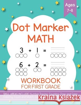 Dot Markers Activity Book! Kindergarten, First and Second Grade. Ages 5-9 Beth Costanzo 9781087996783 IngramSpark