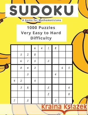 Sudoku A Game for Mathematicians 1000 Puzzles Very Easy to Hard Difficulty Johnson 9781088089026 Marick Booster