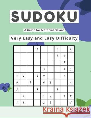 Sudoku A Game for Mathematicians Very Easy and Easy Difficulty Kelly Johnson 9781088094563 Marick Booster