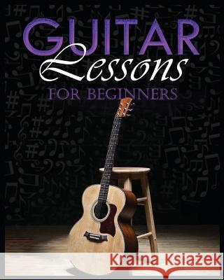 Guitar Lessons Made Easy: Step-by-Step Instructions for Beginners Hadwin Jenning   9781088141144 IngramSpark