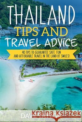 Thailand Travel Tips Dave Taylor 9781089103646 Independently Published