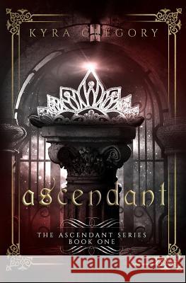 Ascendant Kyra Gregory 9781090104335