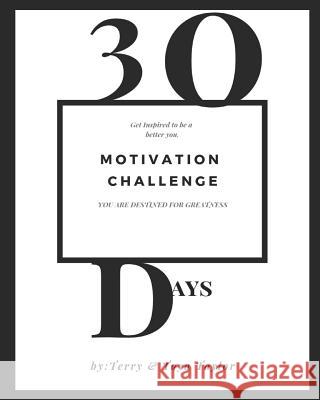 30 Days Motivation Challenge: Get Inspired to be a better You Taylor, Terry 9781090617279 Independently Published