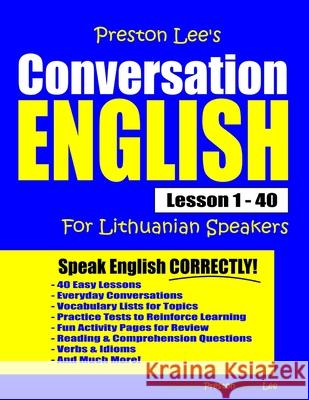 Preston Lee's Conversation English For Lithuanian Speakers Lesson 1 - 40 Preston, Matthew 9781090636881