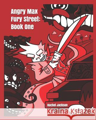 Angry Max Fury Street: Book One Rachel Jackson 9781090661524 Independently Published