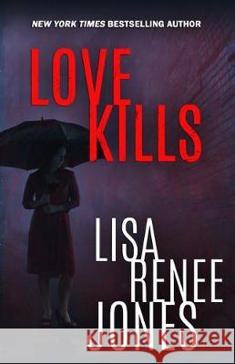 Love Kills Lisa Renee Jones 9781091111462