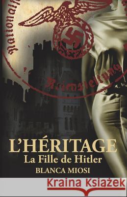 L'Héritage - La Fille de Hitler Hillard, Maud 9781091362024