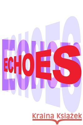 Echoes Kay Gardner A. G 9781091807303 Independently Published