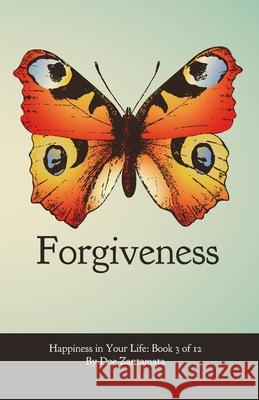 Happiness in Your Life - Book Three: Forgiveness Doe Zantamata 9781092215619 Independently Published