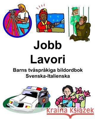 Svenska-Italienska Jobb/Lavori Barns tvåspråkiga bildordbok Carlson, Richard 9781092980470