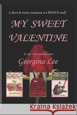 My Sweet Valentine: 3 delicious tales of romance Barbara Phinney Georgina Lee 9781093239362