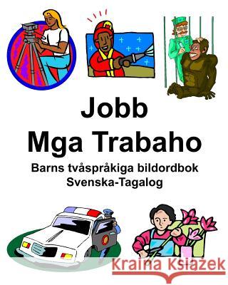 Svenska-Tagalog Jobb/Mga Trabaho Barns tvåspråkiga bildordbok Carlson, Richard 9781093318593