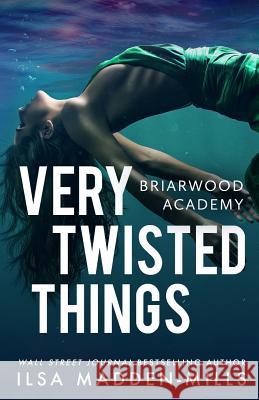 Very Twisted Things Ilsa Madden-Mills 9781094736891