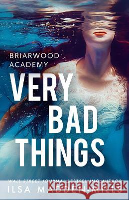 Very Bad Things Ilsa Madden-Mills 9781094740805