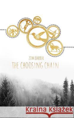 The Choosing Chain Zom Barber 9781094880341