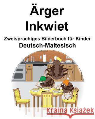 Deutsch-Maltesisch Ärger/Inkwiet Zweisprachiges Bilderbuch für Kinder Carlson, Richard 9781095456057