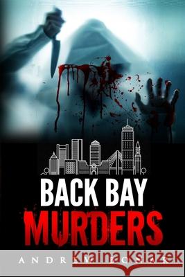 Back Bay Murders Parisa Zolfaghari Alex Melone Andrew Bonar 9781095485521