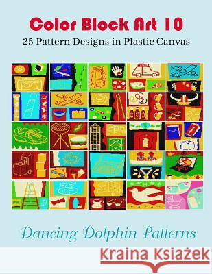 Color Block Art 10: 25 Pattern Designs in Plastic Canvas Dancing Dolphin Patterns 9781095490358