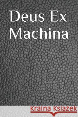 Deus Ex Machina Schneider 9781095867587