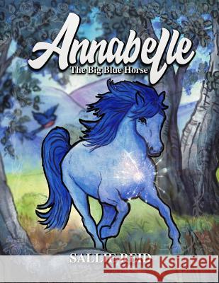 Annabelle The Big Blue Horse David Munoz Sallie Reid 9781096014218