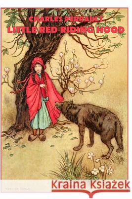 Little Red Riding Hood - Illustrated & Unabridged Andrew Lang Horace E. Scudder Warwick Goble 9781096320029