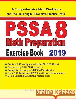 PSSA 8 Math Preparation Exercise Book: A Comprehensive Math Workbook and Two Full-Length PSSA 8 Math Practice Tests Sam Mest Reza Nazari 9781096329114 Independently Published