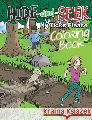 Hide-and-Seek: No Ticks, Please Coloring Book Nancy Fox 9781096426301