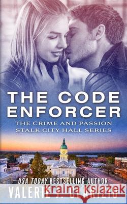 The Code Enforcer Stacy D. Holmes Valerie J. Clarizio 9781096461234