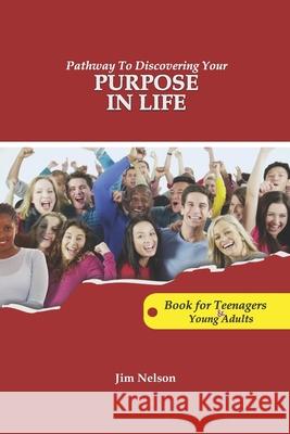 Pathway to Discovering Your Purpose in Life Taiwo Akhigbe John &. Joanna Ahern Kate Carroll 9781096588627