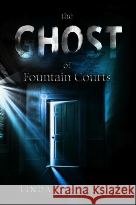 The Ghost of Fountain Courts Linda Gatewood 9781096992318
