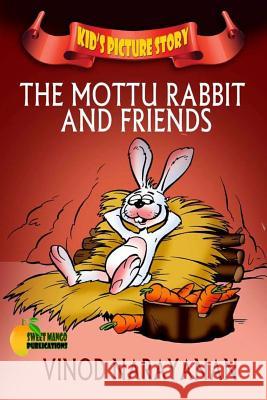 The Mottu rabbit and friends: kid's picture story - English Edition Vinod Narayanan 9781097415533
