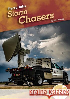 Storm Chasers Julie Murray 9781098221126 Abdo Zoom