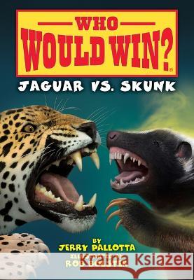Jaguar vs. Skunk Jerry Pallotta Rob Bolster 9781098252533 Beginning Readers